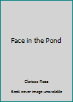 Mass Market Paperback Face in the Pond Book