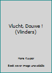 Hardcover Vlucht, Douwe ! (Vlinders) Book