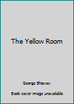 Hardcover The Yellow Room Book