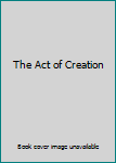 Hardcover The Act of Creation Book