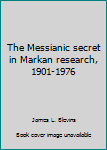 Hardcover The Messianic secret in Markan research, 1901-1976 Book