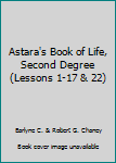 Paperback Astara's Book of Life, Second Degree (Lessons 1-17 & 22) Book