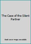 The Case of the Silent Partner