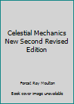 Hardcover Celestial Mechanics New Second Revised Edition Book