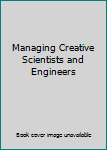 Unknown Binding Managing Creative Scientists and Engineers Book