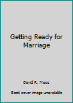 Hardcover Getting Ready for Marriage Book