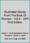 Illustrated Stories From The Book Of Mormon - Vol 6 - 1970 First Edition