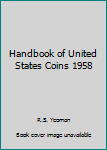 Hardcover Handbook of United States Coins 1958 Book