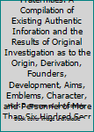 Hardcover The Cyclopaedia of Fraternities. A Compilation of Existing Authentic Inforation and the Results of Original Investigation as to the Origin, Derivation, Founders, Development, Aims, Emblems, Character, and Personnel of More Than Six Hindred Secret Societie Book