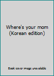 Paperback Where's your mom (Korean edition) [Korean] Book