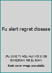 Paperback Fu alert regret disease Book