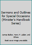 Hardcover Sermons and Outlines for Special Occasions (Minister's Handbook Series) Book