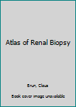 Hardcover Atlas of Renal Biopsy Book