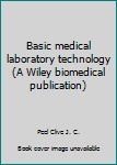 Paperback Basic medical laboratory technology (A Wiley biomedical publication) Book