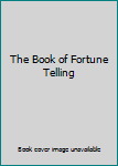 Paperback The Book of Fortune Telling Book