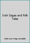Hardcover Irish Sagas and Folk Tales Book