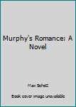 Paperback Murphy's Romance Book