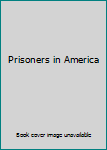 Paperback Prisoners in America Book