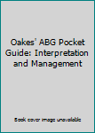 Paperback Oakes' ABG Pocket Guide: Interpretation and Management Book