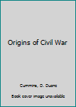 Paperback Origins of Civil War Book