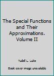 Hardcover The Special Functions and Their Approximations. Volume II Book