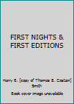 First nights and first editions