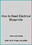 Hardcover How to Read Electrical Blueprints Book