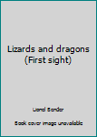 Hardcover Lizards and dragons (First sight) Book