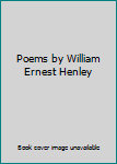 Hardcover Poems by William Ernest Henley Book