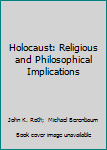 Hardcover Holocaust: Religious and Philosophical Implications Book