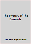 Hardcover The Mystery of The Emeralds Book