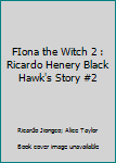 FIona the Witch 2 : Ricardo Henery Black Hawk's Story #2