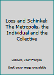 Hardcover Loos and Schinkel: The Metropolis, the Individual and the Collective Book