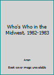 Hardcover Who's Who in the Midwest, 1982-1983 Book