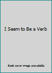 Paperback I Seem to Be a Verb Book