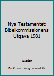 Hardcover Nya Testamentet: Bibelkommissionens Utgava 1981 Book