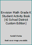 Paperback Envision Math Grade K Student Activity Book (4J School District Custom Edition) Book
