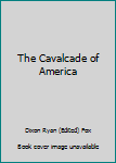 Hardcover The Cavalcade of America Book