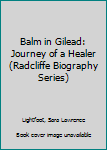 Paperback Balm in Gilead: Journey of a Healer (Radcliffe Biography Series) Book