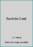 Paperback Rawhide Creek Book