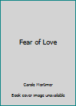 Fear of Love