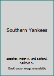 Hardcover Southern Yankees [Unknown] Book