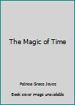 The Magic of Time