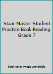 Staar Master Student Practice Book Reading Grade 7