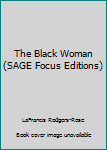 Paperback The Black Woman (SAGE Focus Editions) Book