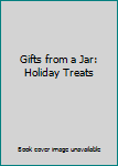 Spiral-bound Gifts from a Jar: Holiday Treats Book