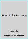 Stand in for Romance