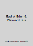 East of Eden & Wayward Bus