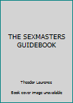 Paperback THE SEXMASTERS GUIDEBOOK Book