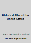 Hardcover Historical Atlas of the United States Book